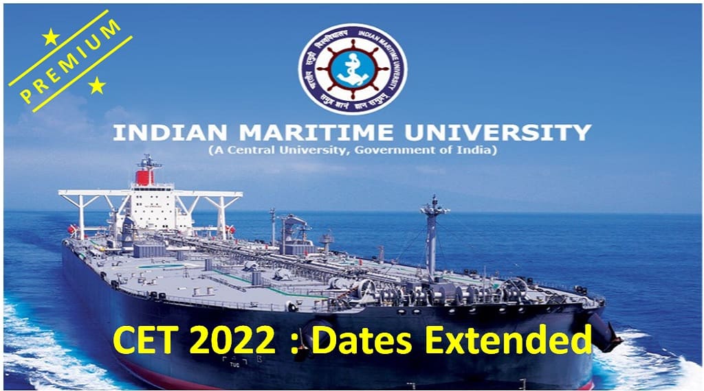Indian Maritime Univ CET 2022 Dates Extended