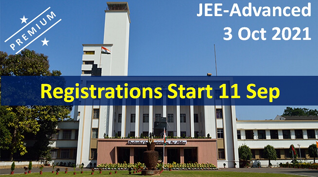 JEE-Adv 2021 Registrations To Start From 11 Sep