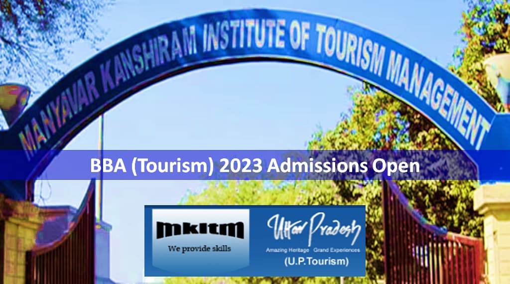 MKITM Lucknow Starts BBA Tourism 2023 Admission
