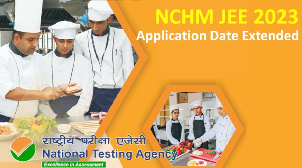 Application Date Extended, NCHM JEE 2023 Key Changes