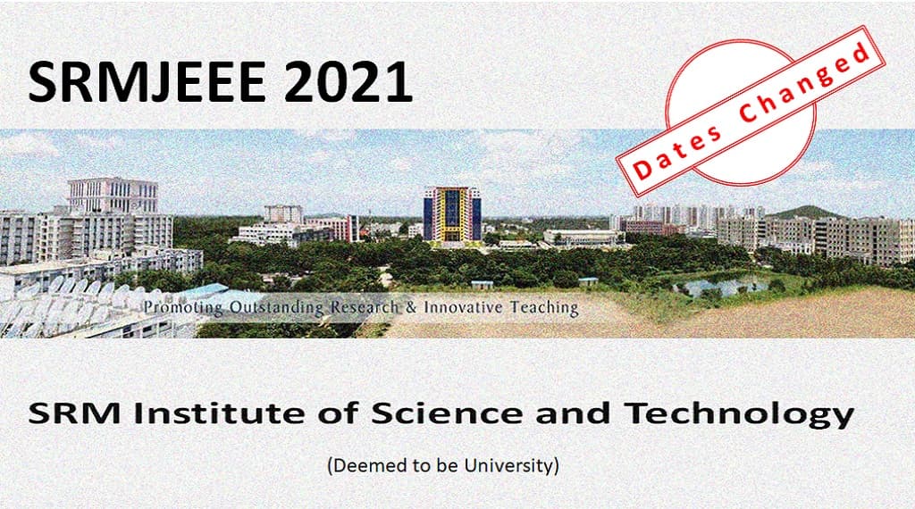 SRMJEE 2021 New Application and Exam Dates