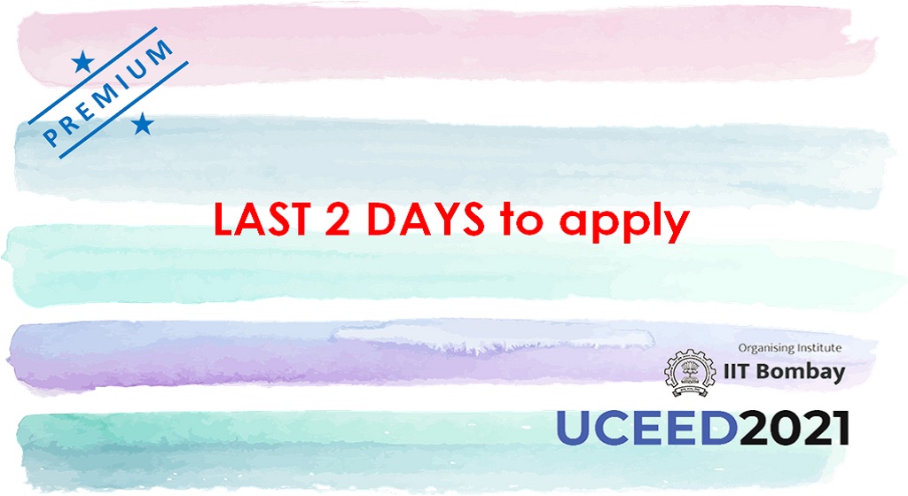 LAST 2 DAYS for UCEED-2021 application