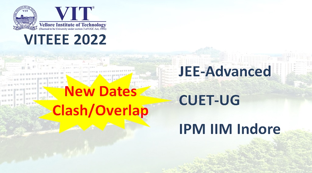 VITEEE Postponed, Clashes JEE-Adv, CUET-UG, IPM IIM Indore