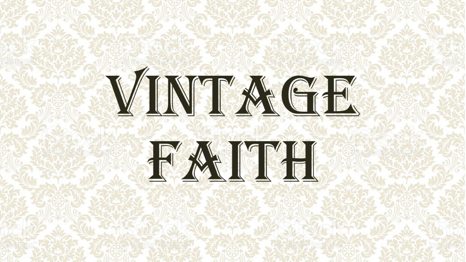 Vintage Faith