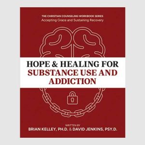 Hope and Healing for Substance Use and Addiction: Accepting Grace and Sustaining Recovery