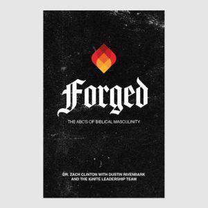 Forged: The ABC's of Biblical Masculinity: a 90-day Devotional