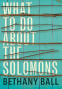 Cover Image: What to Do About the Solomons