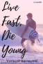 Cover Image: Live Fast, Die Young