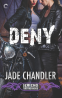 Cover Image: Deny: A Dark, Erotic Motorcycle Club Romance