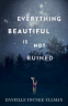 Cover Image: Everything Beautiful Is Not Ruined