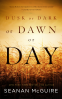 Cover Image: Dusk or Dark or Dawn or Day