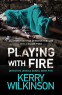 Cover Image: Playing with Fire (Detective Jessica Daniel thriller series Book 5)