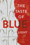 Cover Image: The Taste of Blue Light