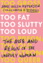 Cover Image: Too Fat, Too Slutty, Too Loud