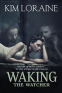 Cover Image: Waking The Watcher