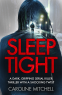 Cover Image: Sleep Tight (Detective Ruby Preston Crime Thriller Series)