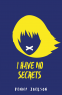Cover Image: I Have No Secrets