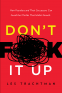 Cover Image: Don't F**k It Up