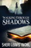 Cover Image: Walking Through Shadows