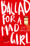 Cover Image: Ballad for a Mad Girl