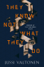Cover Image: They Know Not What They Do