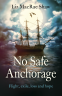 Cover Image: No Safe Anchorage