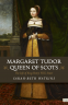 Cover Image: Margaret Tudor, Queen of Scots