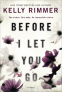 Cover Image: Before I Let You Go