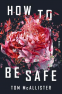 Cover Image: How to Be Safe