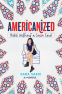 Cover Image: Americanized: Rebel Without a Green Card