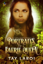 Cover Image: Portraits of a Faerie Queen