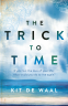 Cover Image: The Trick to Time