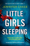 Cover Image: Little Girls Sleeping (Detective Katie Scott Book 1)