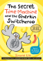 Cover Image: The Secret Time Machine and the Gherkin Switcheroo