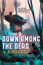 Cover Image: Down Among the Dead