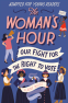 Cover Image: The Woman's Hour (Adapted for Young Readers)