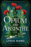 Cover Image: Opium and Absinthe