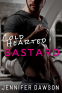 Cover Image: Cold Hearted Bastard