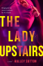 Cover Image: The Lady Upstairs