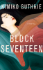 Cover Image: Block Seventeen