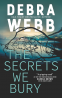 Cover Image: The Secrets We Bury