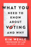 Cover Image: What You Need to Know About Voting--and Why