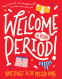 Cover Image: Welcome to Your Period!