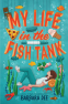 Cover Image: My Life in the Fish Tank