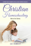 Cover Image: Christian Homeschooling Minus the Stress