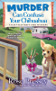 Cover Image: Murder Can Confuse Your Chihuahua