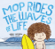 Cover Image: Mop Rides the Waves of Life