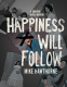 Cover Image: Happiness Will Follow