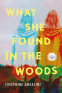 Cover Image: What She Found in the Woods