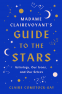 Cover Image: Madame Clairevoyant’s Guide to the Stars